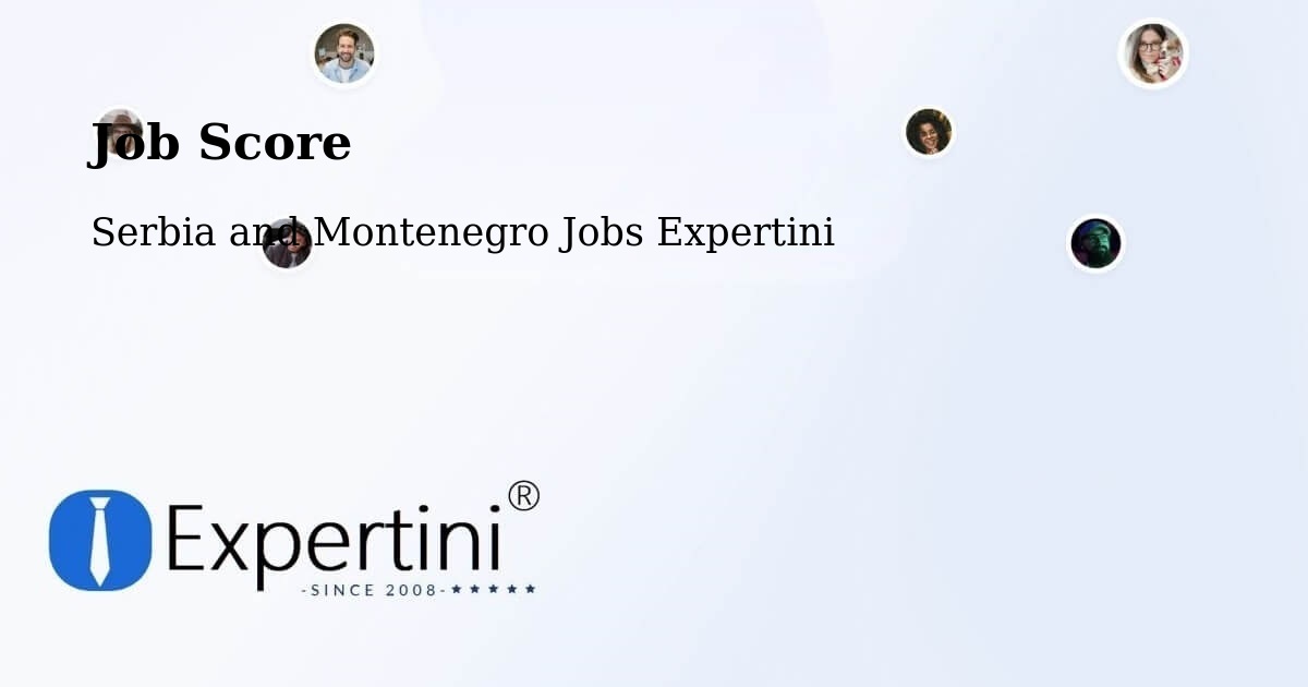 Job Score & Job Description Score Tool – Berthierville - Serbia and Montenegro Jobs Expertini