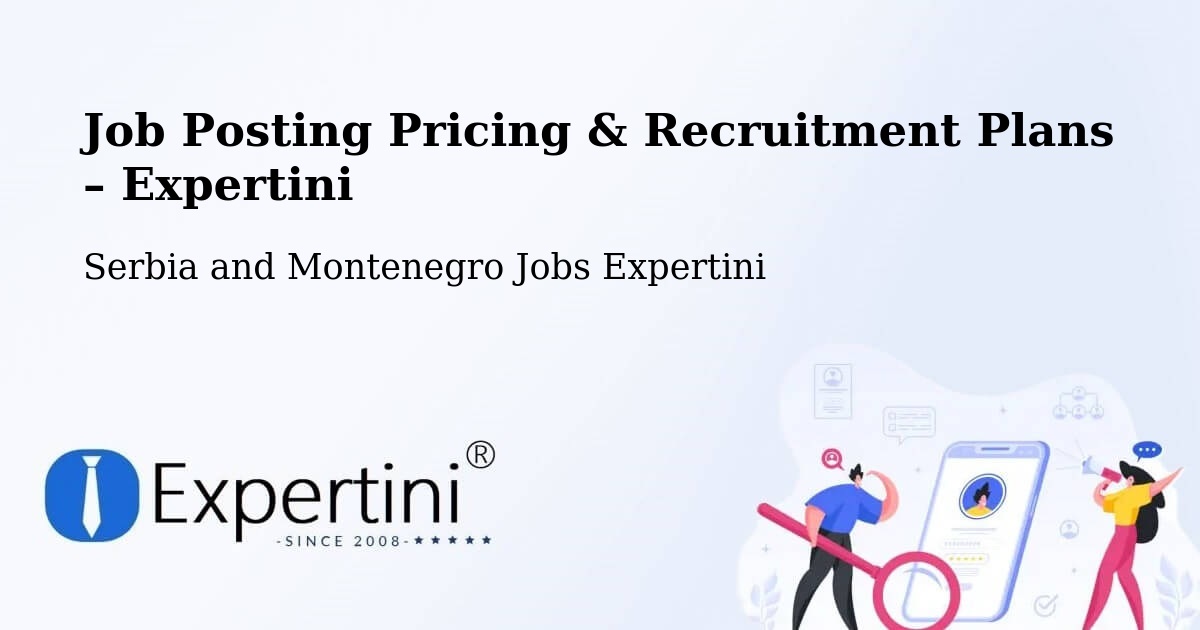 Job Posting Pricing & Recruitment Plans – Berthierville - Berthierville, Serbia and Montenegro Jobs Expertini