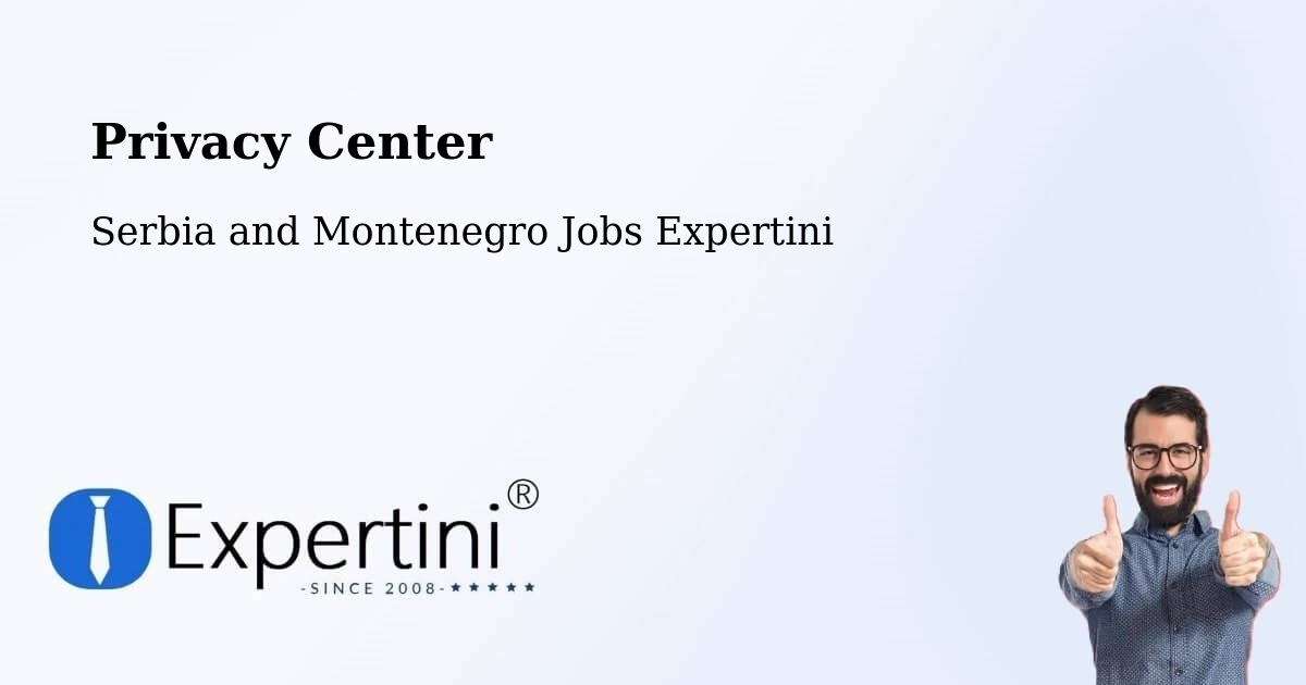 Privacy Policy – Berthierville - Serbia and Montenegro Jobs Expertini