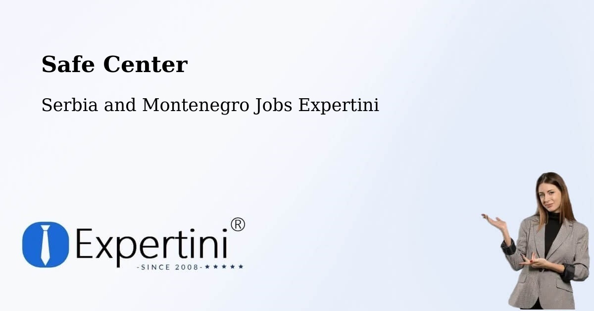 Safety Center – Berthierville - Serbia and Montenegro Jobs Expertini